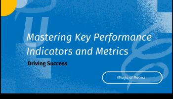 Mastering Metrics: Key Performance Indicators for Entrepreneurial Success